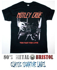 Motley Crue - Too Fast For Love T Shirt