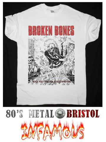 Broken Bones - F**k You And All You Stand For T Shirt