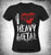 I Love Heavy Metal T Shirt