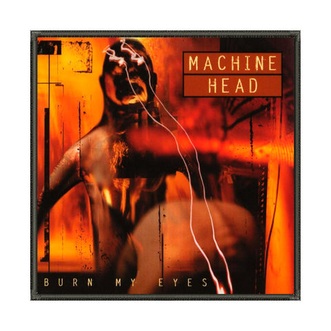 Machine Head - Burn My Eyes Metalworks Patch